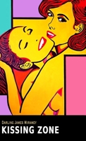 KISSING ZONE: Volume Two B0DWLC6SB3 Book Cover