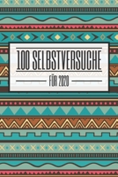 100 Selbstversuche für 2020: Ein Buch gefüllt mit 100 verschiedenen 30-Tages-Challenges - Mit diesem Buch kannst du dich neu entdecken und neue ... und Stolz durch den Alltag (German Edition) 1657038742 Book Cover