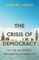 The Crisis of Democracy: in the advanced industrial economies 1911593307 Book Cover