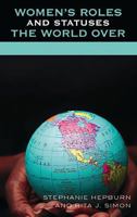 Women's Roles and Statuses the World Over 0739113577 Book Cover