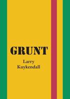 Grunt: A Tale of Men and War 1634914007 Book Cover