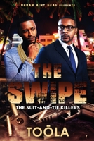 The Swipe: The Suit and Tie Killers B0BJH1Q9SB Book Cover