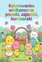 „Kolorowanka wielkanocna: pisanki, zajaczki, kurczaczki” (Polish Edition) B0GRP2RHTZ Book Cover