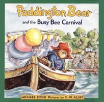 Paddington Bear and the Busy Bee Carnival 0064436586 Book Cover