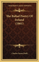 The ballad poetry of Ireland 1166982599 Book Cover