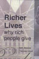 Richer Lives: Why Rich People Give 1906294798 Book Cover