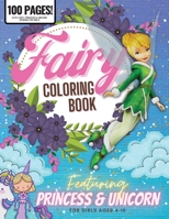 Fairy Coloring Book, Featuring Princess & Unicorn 100 Pages: Coloring Book for Girls, Ages 4-10, Cute Fairy, Princess & Unicorn Designs for Girls 315023350X Book Cover