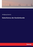 Katechismus der Kostümkunde (German Edition) 3743634635 Book Cover