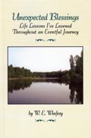 Unexpected Blessings: Life Lessons I've Learned Throughout an Eventful Journey 069200579X Book Cover