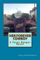 Her Forever Cowboy: A Texas Ranger Novel 1500699497 Book Cover