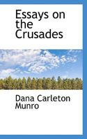 Essays on the Crusades 1018258116 Book Cover