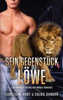 Sein Gegenstück: der Löwe: Eine Wandler Dating App Mpreg Romanze B0C6BZMGXV Book Cover