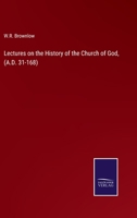 Lectures on the History of the Church of God, 3375063792 Book Cover