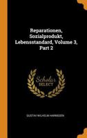 Reparationen, Sozialprodukt, Lebensstandard, Volume 3, Part 2 1021430102 Book Cover