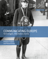 Communicating Europe: Technologies, Information, Events 0230308031 Book Cover