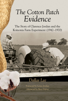 The Cotton Patch Evidence: The Story of Clarence Jordan and the Koinonia Farm Experiment B000PR7EBQ Book Cover