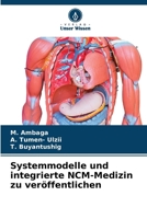 Systemmodelle und integrierte NCM-Medizin zu veröffentlichen 6207611063 Book Cover