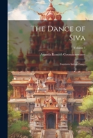 The Dance of Siva; Fourteen Indian Essays; Volume 1 1022440292 Book Cover