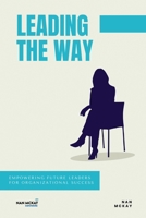 Leading the Way: Empowering Future Leaders for Organizational Success B0CGL86FS1 Book Cover