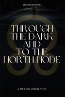 Through The Dark And To The North Node 1968000895 Book Cover