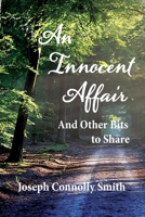 An Innocent Affair and Other Bits To Share 1947589903 Book Cover