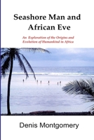 Seashore Man & African Eve Third Edition 1326947141 Book Cover