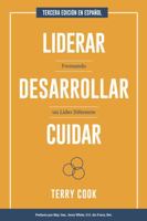 Liderar Desarrollar Cuidar: Formando un Líder Diferente (Spanish Edition) 1733131922 Book Cover