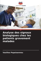Analyse des signaux biologiques chez les patients gravement malades (French Edition) 6208914035 Book Cover