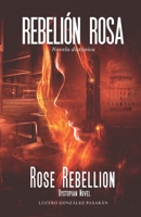 Rose Rebellion: Dystopian Novel B0B3N8MPK4 Book Cover