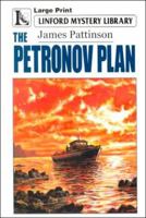 The Petronov Plan (Linford Mystery Library (Large Print)) 0708956742 Book Cover