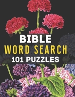 Bible Word Search 101 Puzzles: Large Print challenging Word Find Brain Games With Inspirational Bible Word for Adults,Seniors,Men,Women,Kids B0892HTJ7H Book Cover