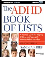 The ADHD Book of Lists: A Practical Guide for Helping Children and Teens with Attention Deficit Disorders 078796591X Book Cover
