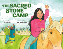 The Sacred Stone Camp 0593696638 Book Cover