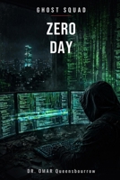 Ghost Squad: Zero Day (Ghost Squad, Volume number: 2) B0HMG3ZGGZ Book Cover