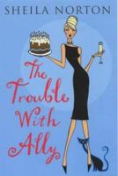 The Trouble with Ally 1843952939 Book Cover