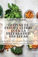 Le Livre de Cuisine Ultime Pour La Pr�paration Des Repas 1804651559 Book Cover