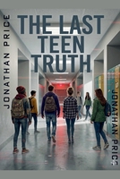 The Last Teen Truth B0HJB6LRY5 Book Cover