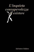 l'inquieta consapevolezza di esistere (Italian Edition) 1409231879 Book Cover