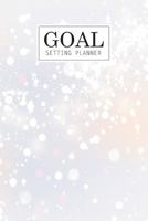 Goal Setting Planner: Daily Goal Setting Planner Gratitude Journal Notebook Diary Log Book Organizer | To Do Today Checklist | A Productivity Focus ... for Setting Goals Getter | Habit Tracker 1686233256 Book Cover