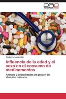 Influencia de La Edad y El Sexo En El Consumo de Medicamentos 3844340629 Book Cover