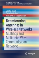 Beamforming Antennas in Wireless Networks: Multihop and Millimeter Wave Communication Networks 3030774589 Book Cover