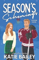 Season's Schemings: A Holiday Hockey Rom Com 1990859100 Book Cover