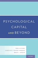 Psychological Capital and Beyond 0199316473 Book Cover
