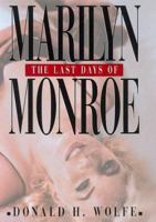 The Last Days of Marilyn Monroe 0688162886 Book Cover