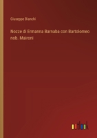 Nozze di Ermanna Barnaba con Bartolomeo nob. Maironi (Italian Edition) 3385082706 Book Cover