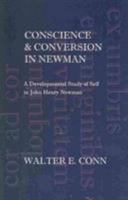 Conscience & Conversion In Newman. A Developmental Study Of Self In John Henry Newman 087462777X Book Cover