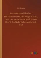 Beaumont and Fletcher, Thierry and Theodoret, the Woman-Hater, ... 3732640914 Book Cover