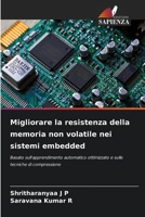 Migliorare la resistenza della memoria non volatile nei sistemi embedded (Italian Edition) 6207770463 Book Cover