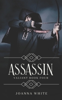 Assassin: The Valiant Series 4 B09ZD12CDR Book Cover
