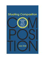 Situating Composition: Composition Studies and the Politics of Location 0809325829 Book Cover